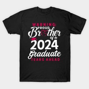 Warning Proud Brother Of A 2024 Graduate Tears Ahead T-Shirt